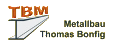 TBM Metallbau Thomas Bonfig